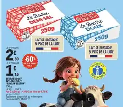 E.Leclerc PAYSAN BRETON Beurre doux 82% mat.gr offre