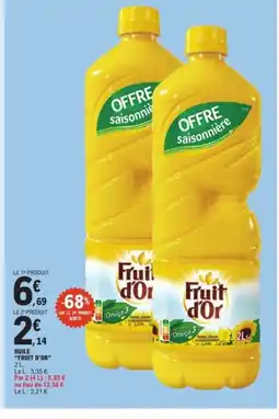 E.Leclerc FRUIT D'OR Huile4 LE 2º PRODUIT offre
