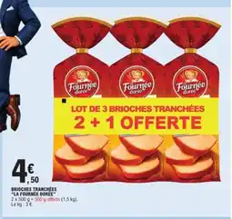 E.Leclerc LA FOURNÉE DORÉE Brioches tranchées offre