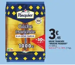 E.Leclerc BRIOCHE PASQUIER Gâche tranchée offre