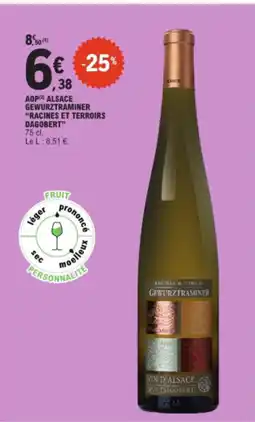 E.Leclerc RACINES ET TERROIRS DAGOBERT Aop alsace gewurztraminer offre