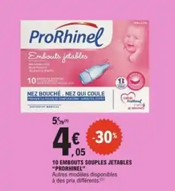 E.Leclerc PRORHINEL 10 embouts souples jetables offre