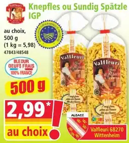 Norma Knepfles ou Sundig Spätzle IGP offre