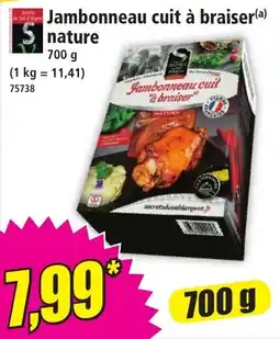Norma Jambonneau cuit à braiser nature offre