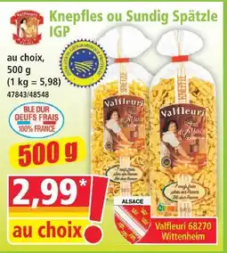 Norma Valfeuri knepfles ou sundig spätzle igp offre