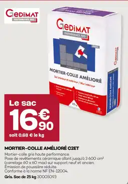 Gedimat Gedimat mortier-colle amélioré c2et offre