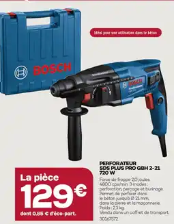 Gedimat Bosch perforateur sds plus pro gbh 2-21 720 w offre