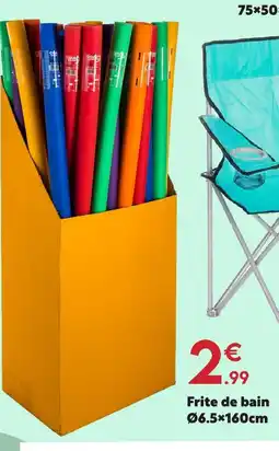 Maxi Bazar Frite de bain offre