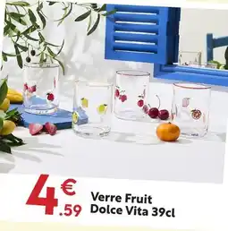 Maxi Bazar Verre fruit dolce vita offre