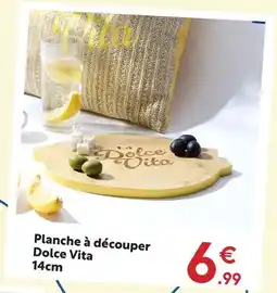Maxi Bazar Planche à découper dolce vita offre
