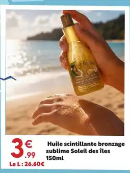 Maxi Bazar Soleil des iles huile scintillante bronzage sublime offre