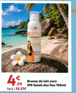 Maxi Bazar Soleil des iles brume de lait coco offre