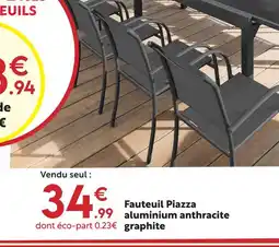 Maxi Bazar Fauteuil piazza aluminium anthracite graphite offre