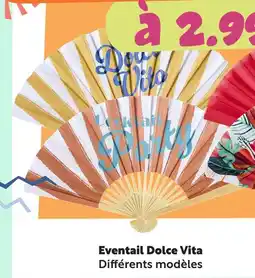 Maxi Bazar Eventail dolce vita offre