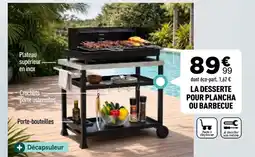 Centrakor La desserte pour plancha ou barbecue offre