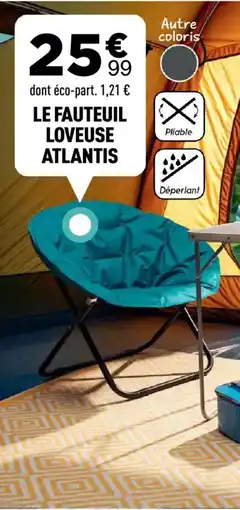 Centrakor Le fauteuil loveuse atlantis offre