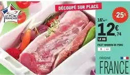 E.Leclerc Filet mignon de porc offre