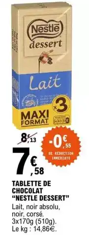 E.Leclerc Nestlé - tablette de chocolat dessert offre
