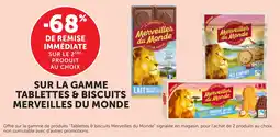 Bi1 Sur la gamme tablettes & biscuits merveilles du monde offre