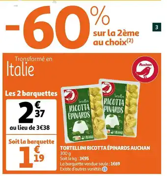 Auchan Auchan tortellini ricotta épinards offre