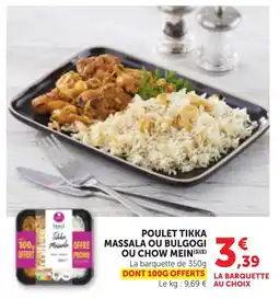 Bi1 Poulet tikka massala ou bulgogi ou chow mein offre