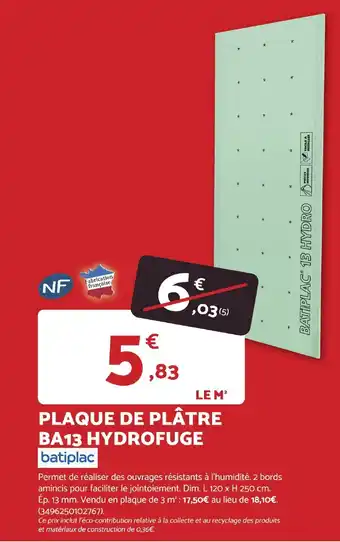 Bricomarché BATIPLAC Plaque de plâtre ba13 hydrofuge offre
