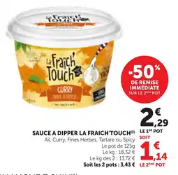 Bi1 Sauce a dipper la fraich'touch offre