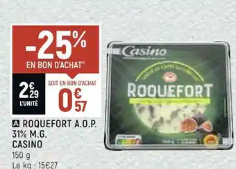 Petit Casino Casino roquefort a.o.p. 31% m.g. offre