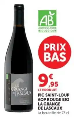 U Express Pic saint-loup aop rouge bio la grange de lascaux offre