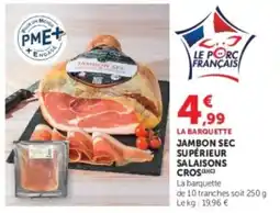 U Express Jambon sec supérieur salaisons cros offre