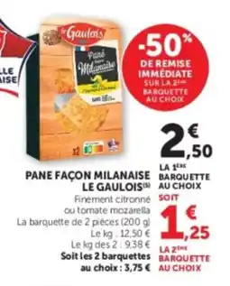 U Express Pane façon milanaise le gaulois offre