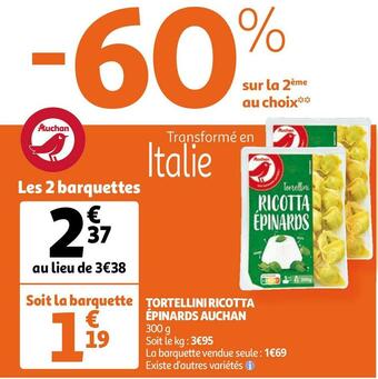 Auchan Auchan tortellini ricotta épinards offre