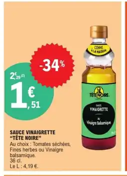 E.Leclerc TÊTE NOIRE Sauce vinaigrette offre