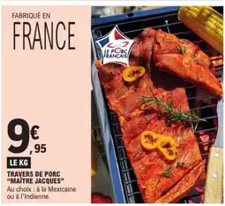 E.Leclerc MAÎTRE JACQUES Travers de porc offre