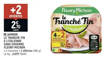 Spar Fleury michon jambon le tranché fin à l’italienne sans couenne offre