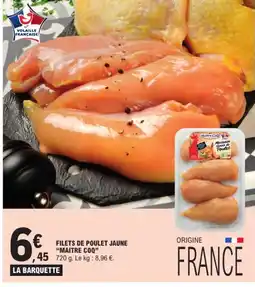 E.Leclerc MAITRE COQ Filets de poulet jaune offre