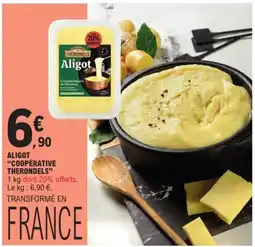 E.Leclerc COOPÉRATIVE THERONDELS Aligot offre