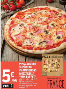 E.Leclerc MIX BUFFET Pizza jambon supérieur champignons mozzarella offre