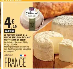 E.Leclerc SÈVRE ET BELLE Le chevrot moulé à la louche sans ogm 24% mat. gr offre