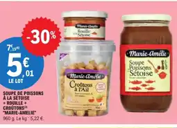 E.Leclerc MARIE-AMELIE Soupe de poissons à la sétoise + rouille + croûtons offre