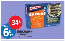 E.Leclerc PESCANOVA Gambas tropicales tigrées surgelées offre
