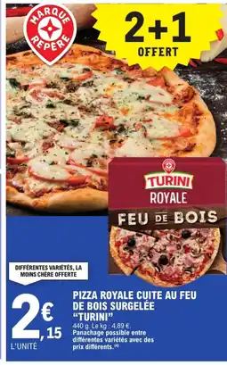 E.Leclerc TURINI Pizza royale cuite au feu de bois surgelée offre