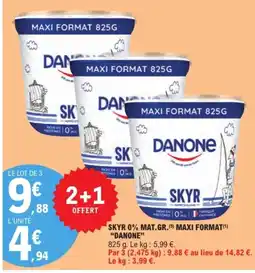 E.Leclerc DANONE Skyr 0% mat.gr.maxi format offre