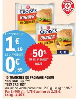 E.Leclerc LES CROISÉS 10 tranches de fromage fondu offre