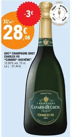 E.Leclerc CANARD-DUCHÊNE Aoc champagne brut charles vii offre
