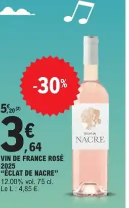E.Leclerc ÉCLAT DE NACRE Vin de france rosé 2025 offre