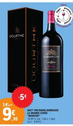 E.Leclerc DOURTHE Aoc vin rouge bordeaux la grande cuvée offre