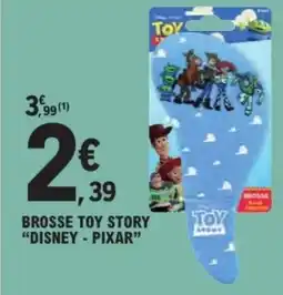 E.Leclerc Brosse toy story disney - pixar offre