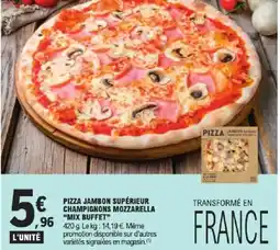 E.Leclerc Express MIX BUFFET Pizza jambon supérieur champignons mozzarella offre
