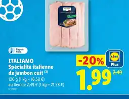 Lidl ITALIAMO Spécialité italienne de jambon cuit offre